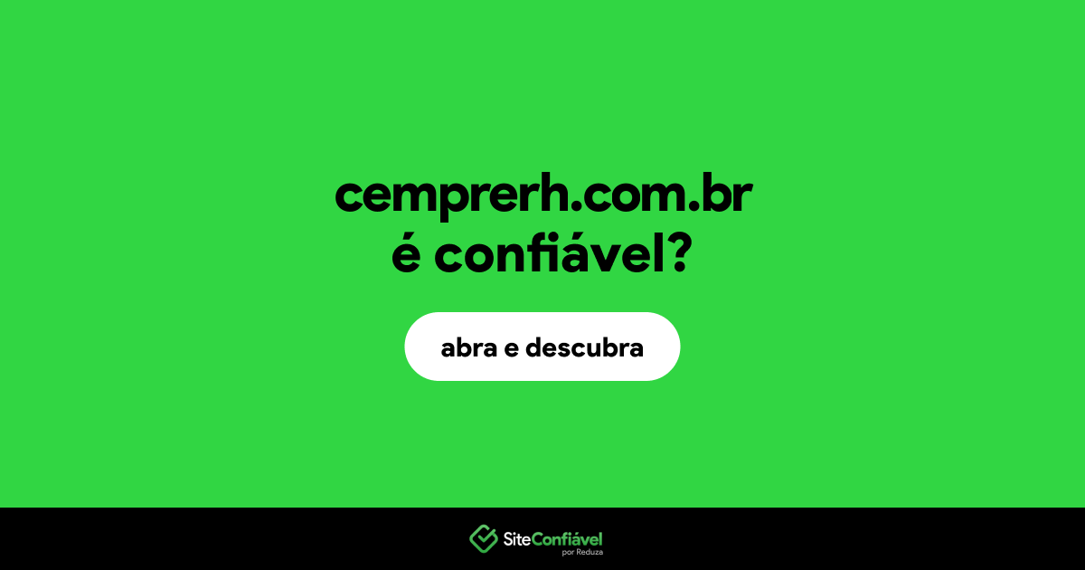 O site cemprerh.com.br é confiável?