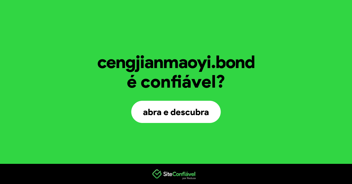 O site cengjianmaoyi.bond é confiável?