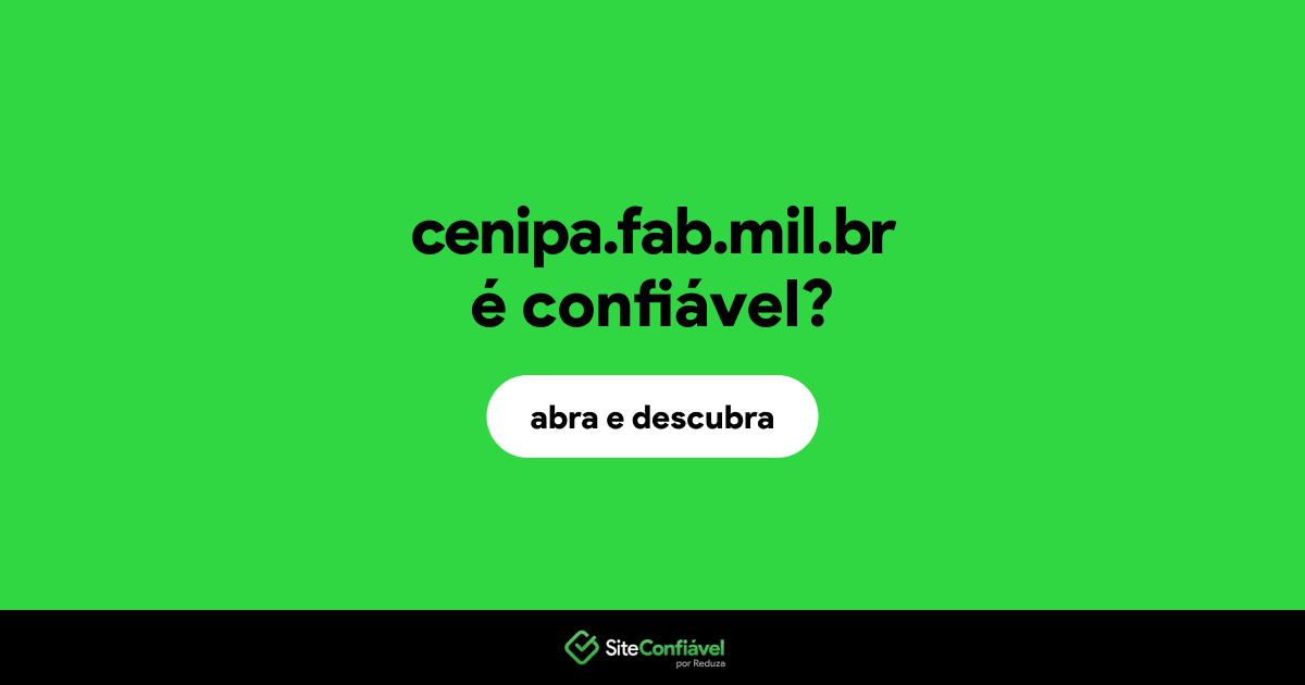 O site cenipa.fab.mil.br é confiável?