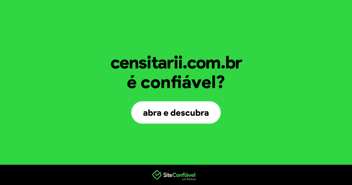 O site censitarii.com.br é confiável?