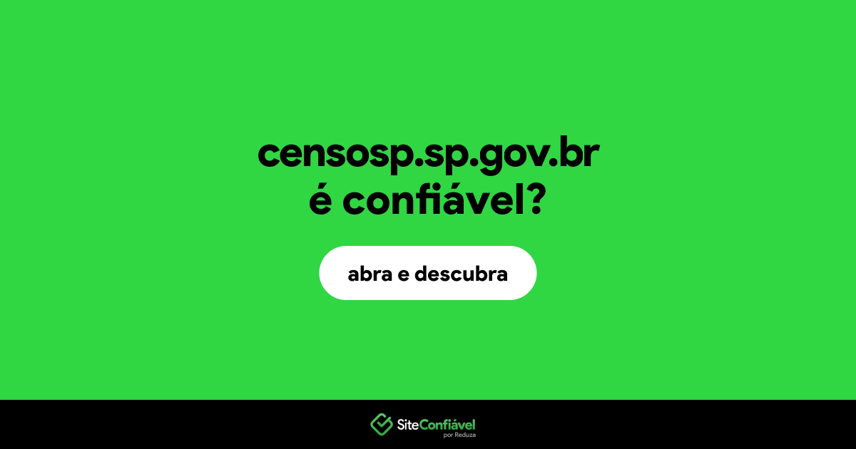 O site censosp.sp.gov.br é confiável?