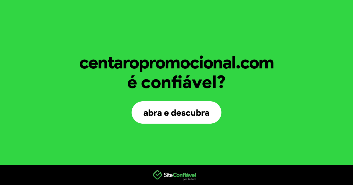 O site centaropromocional.com é confiável?