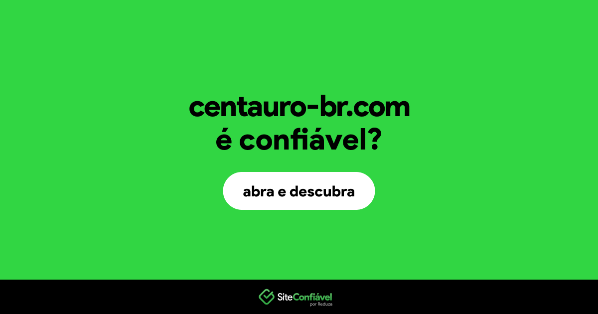 O site centauro-br.com é confiável?
