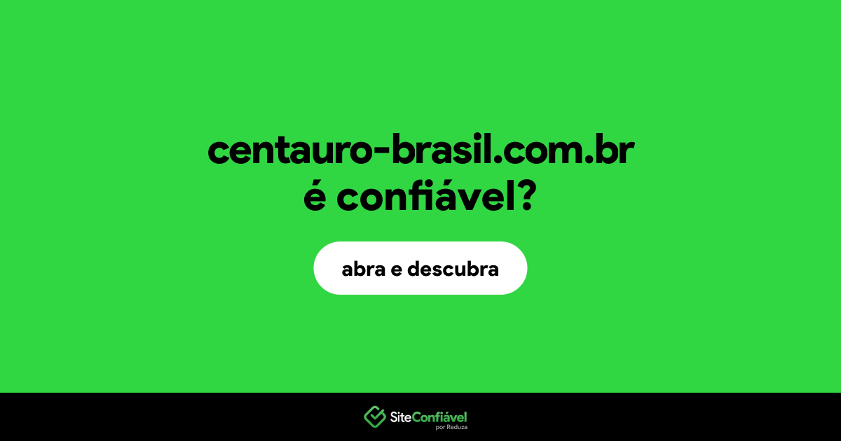 O site centauro-brasil.com.br é confiável?