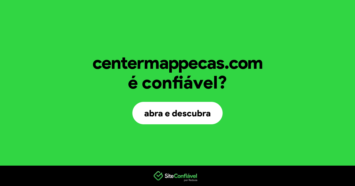 O site centermappecas.com é confiável?