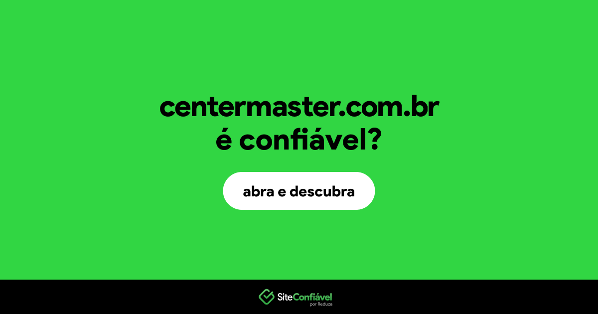 O site centermaster.com.br é confiável?
