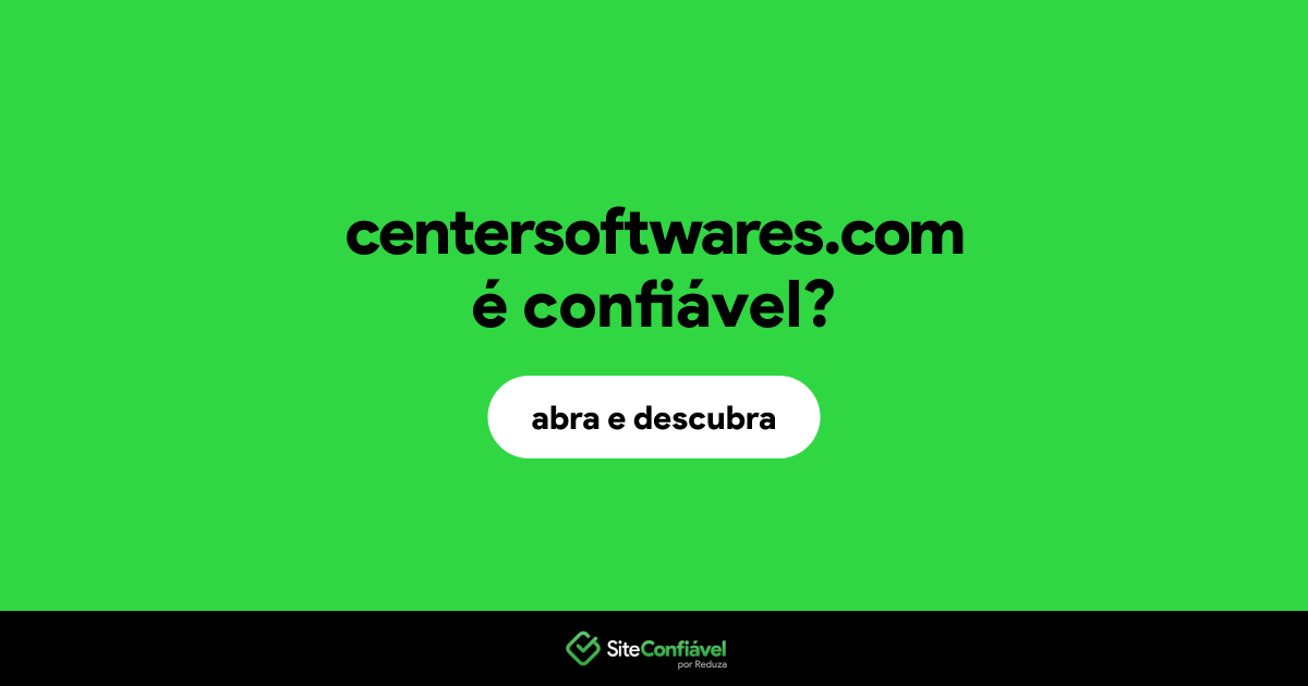 O site centersoftwares.com é confiável?