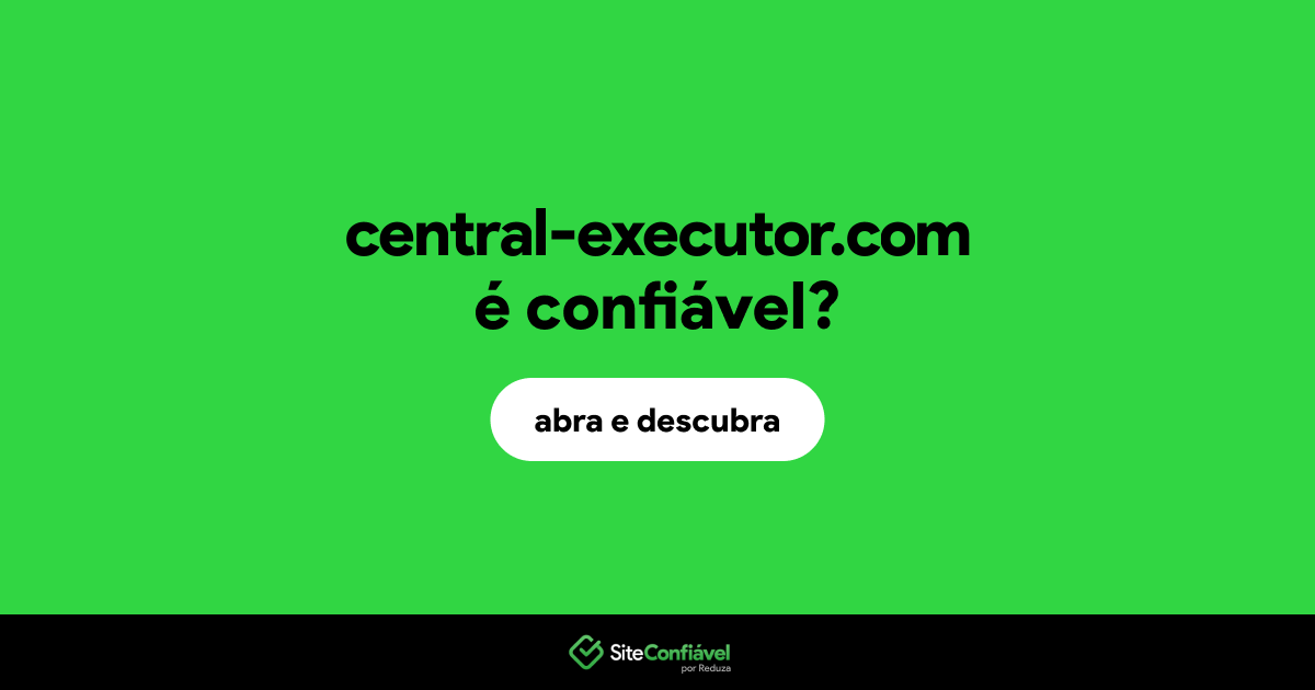 O site central-executor.com é confiável?