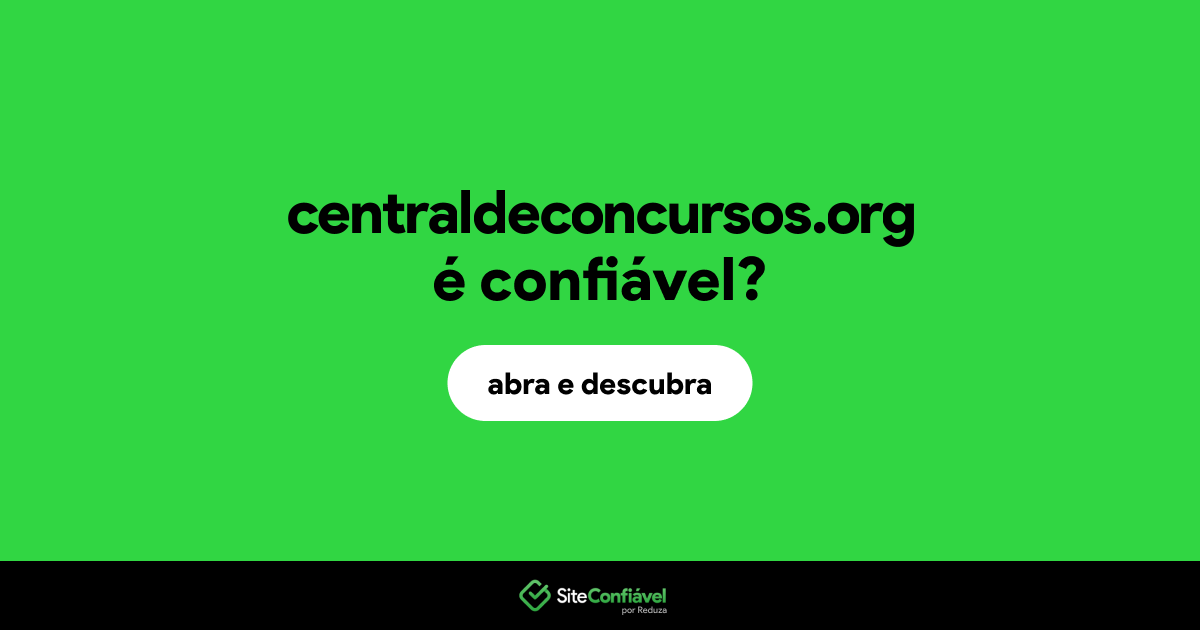 O site centraldeconcursos.org é confiável?