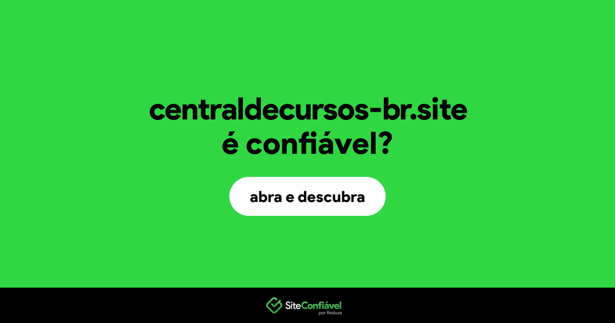 O site centraldecursos-br.site é confiável?