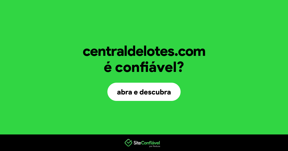 O site centraldelotes.com é confiável?