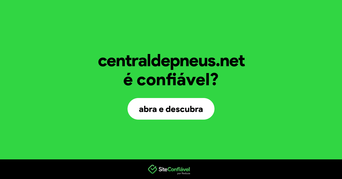 O site centraldepneus.net é confiável?