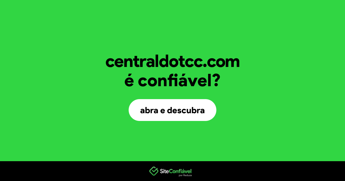 O site centraldotcc.com é confiável?