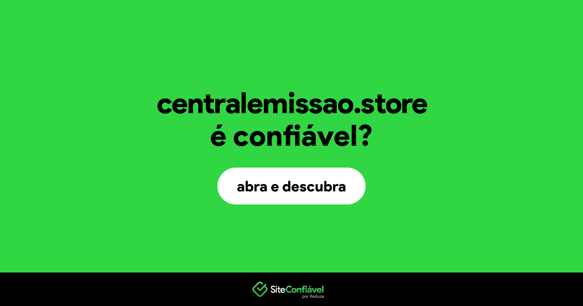 O site centralemissao.store é confiável?