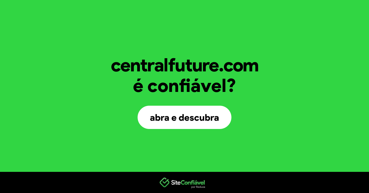 O site centralfuture.com é confiável?