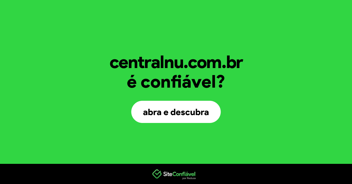 O site centralnu.com.br é confiável?