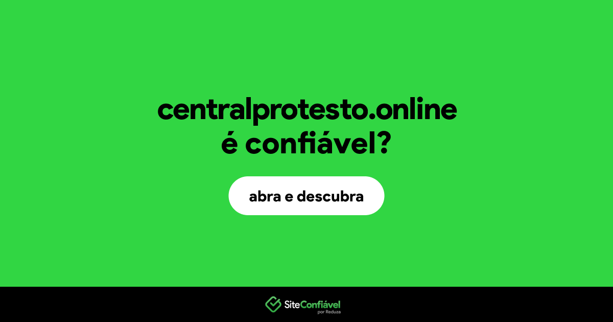 O site centralprotesto.online é confiável?
