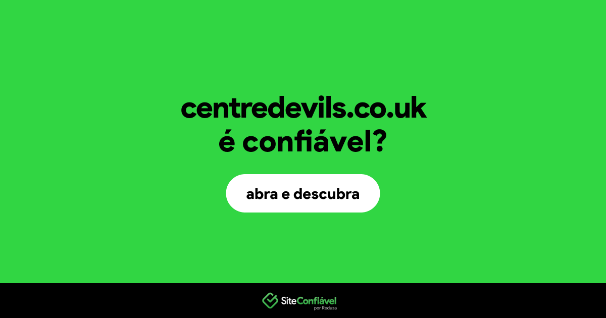 O site centredevils.co.uk é confiável?