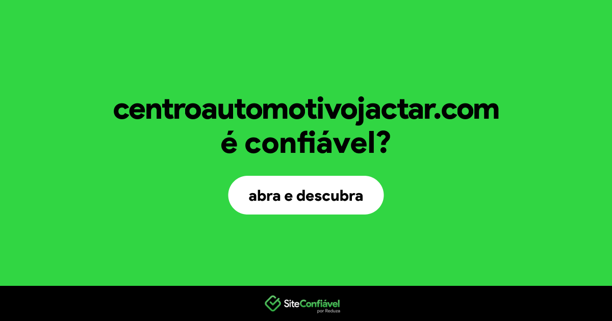 O site centroautomotivojactar.com é confiável?