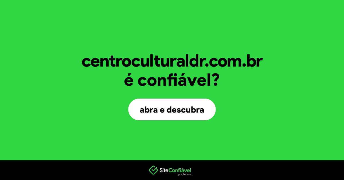 O site centroculturaldr.com.br é confiável?