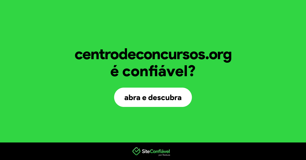 O site centrodeconcursos.org é confiável?