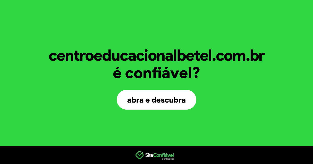O site centroeducacionalbetel.com.br é confiável?