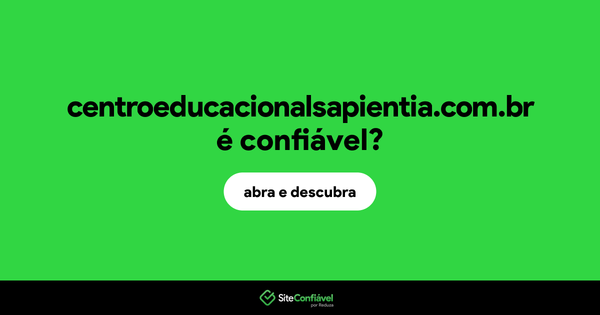 O site centroeducacionalsapientia.com.br é confiável?