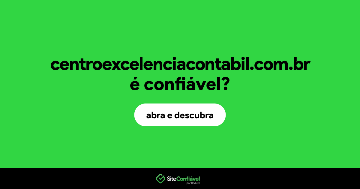 O site centroexcelenciacontabil.com.br é confiável?
