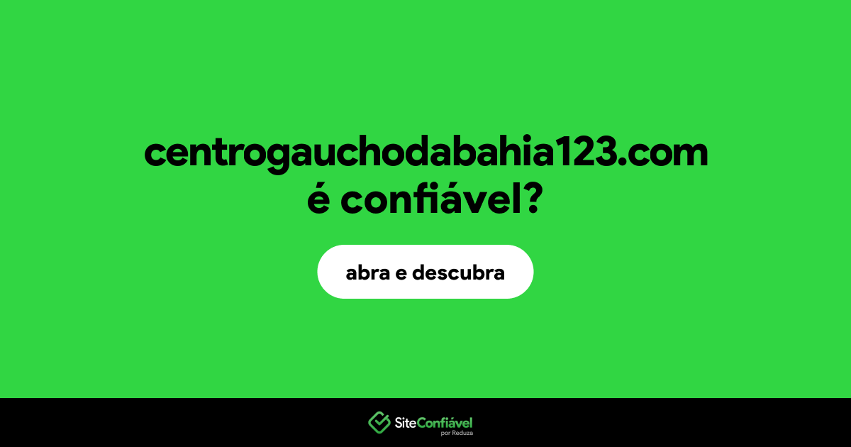 O site centrogauchodabahia123.com é confiável?