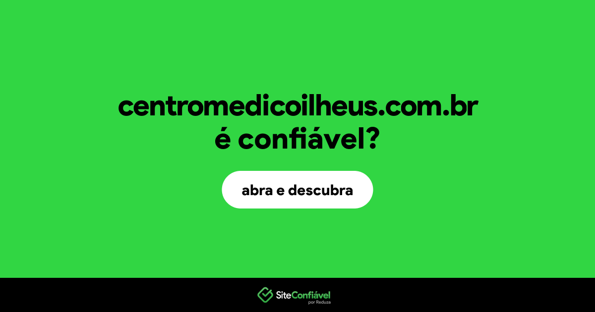 O site centromedicoilheus.com.br é confiável?