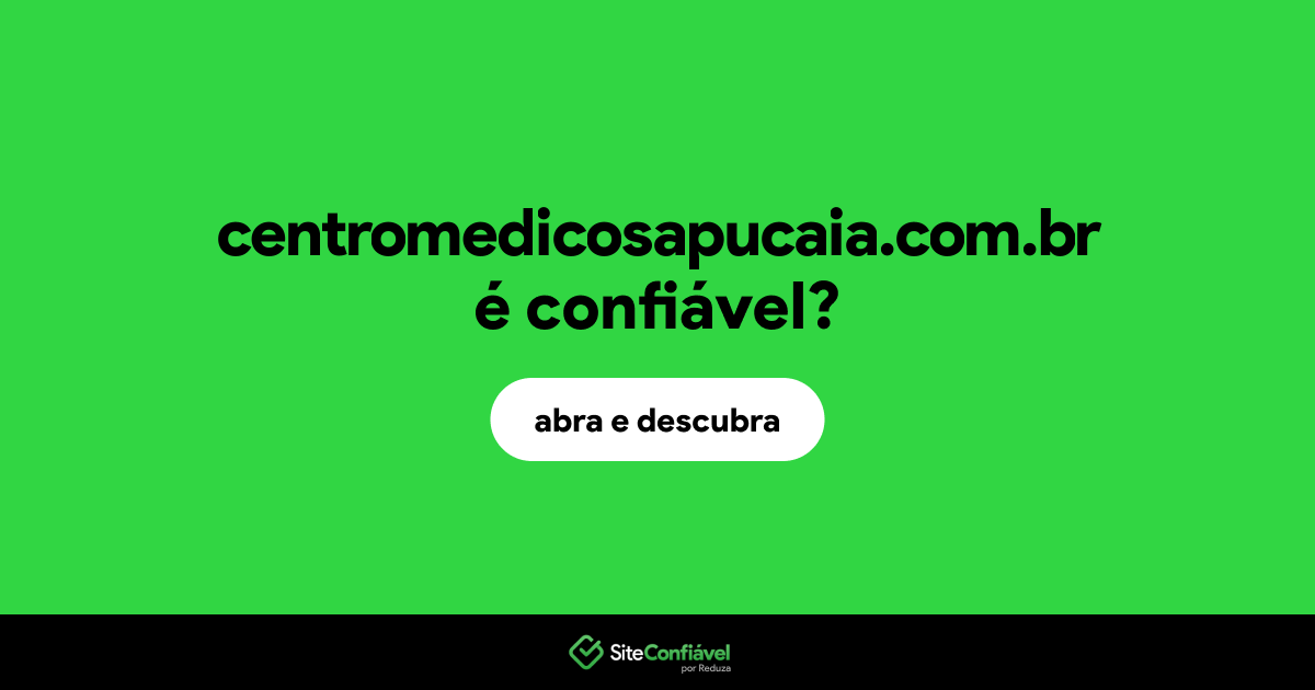 O site centromedicosapucaia.com.br é confiável?
