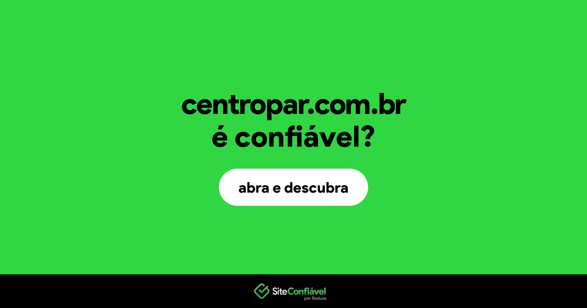 O site centropar.com.br é confiável?
