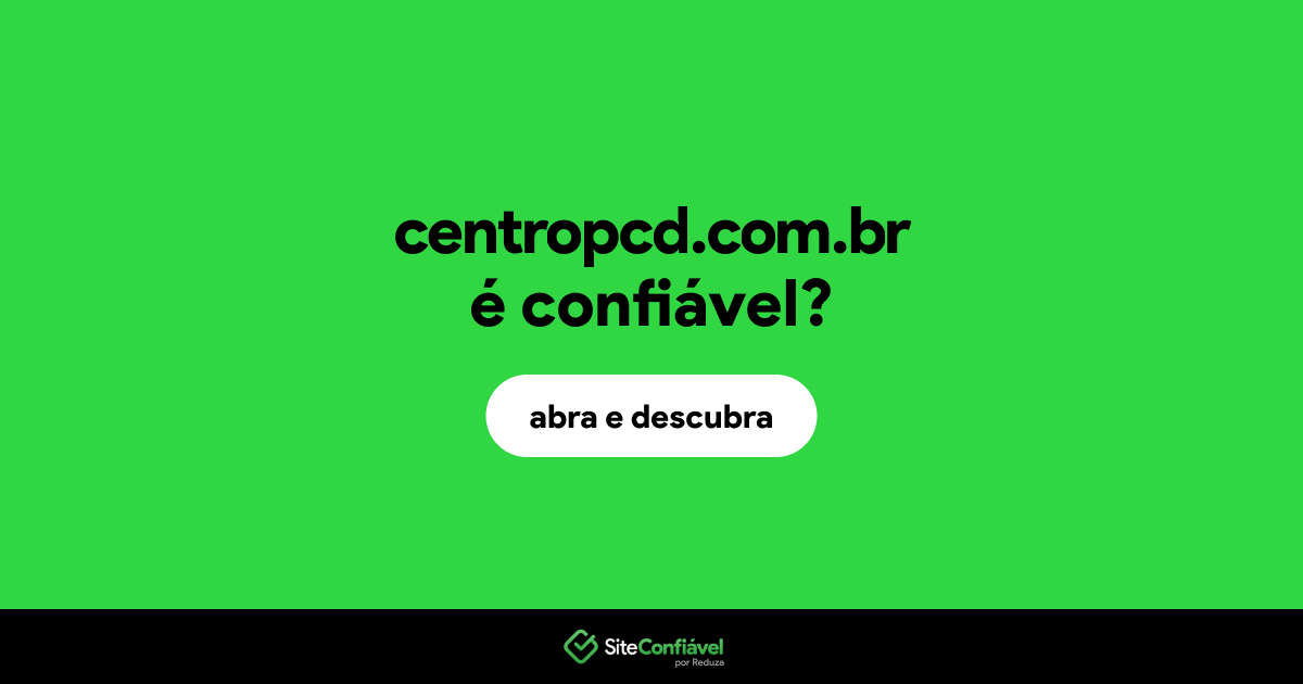 O site centropcd.com.br é confiável?