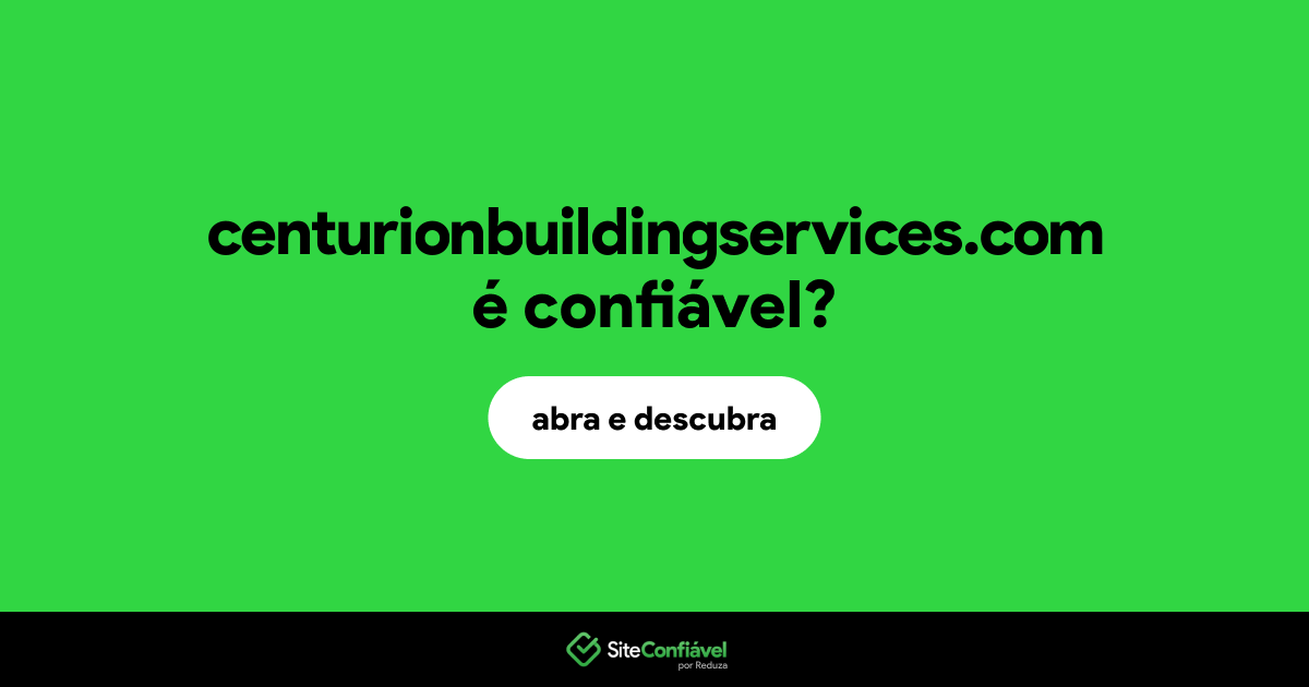 O site centurionbuildingservices.com é confiável?
