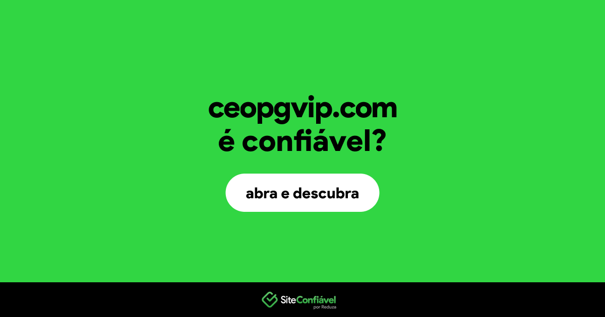 O site ceopgvip.com é confiável?