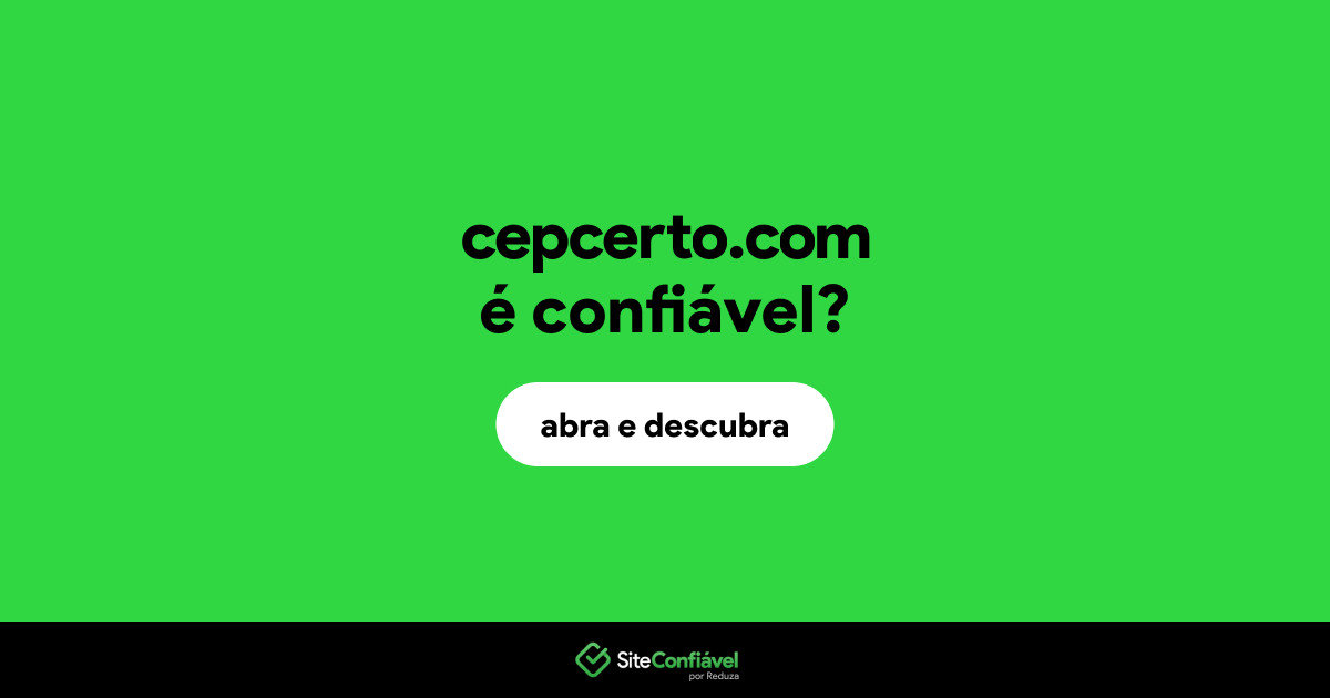 O site cepcerto.com é confiável?