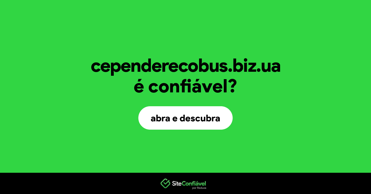 O site cependerecobus.biz.ua é confiável?