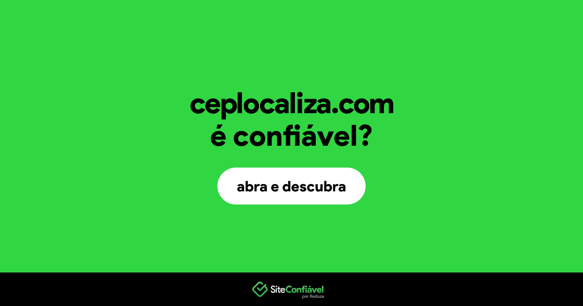 O site ceplocaliza.com é confiável?