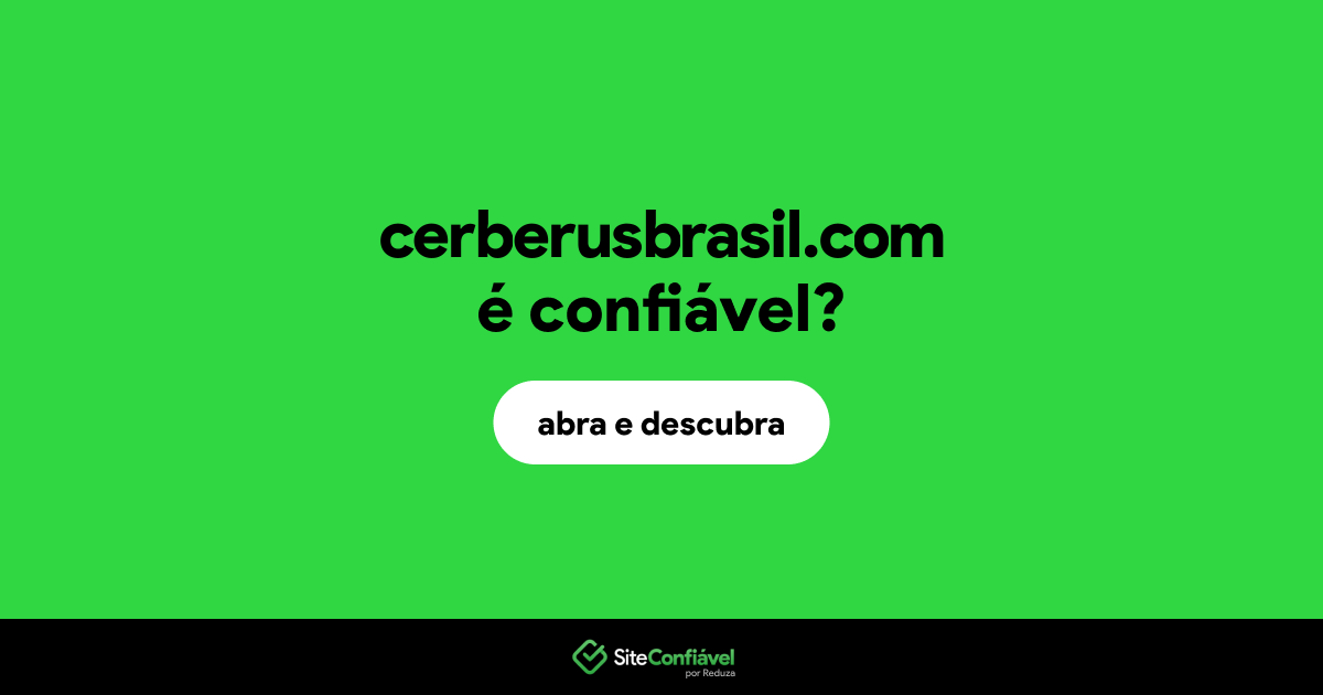 O site cerberusbrasil.com é confiável?
