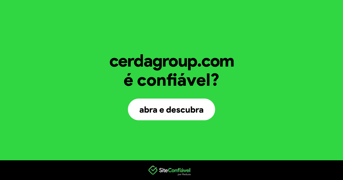 O site cerdagroup.com é confiável?