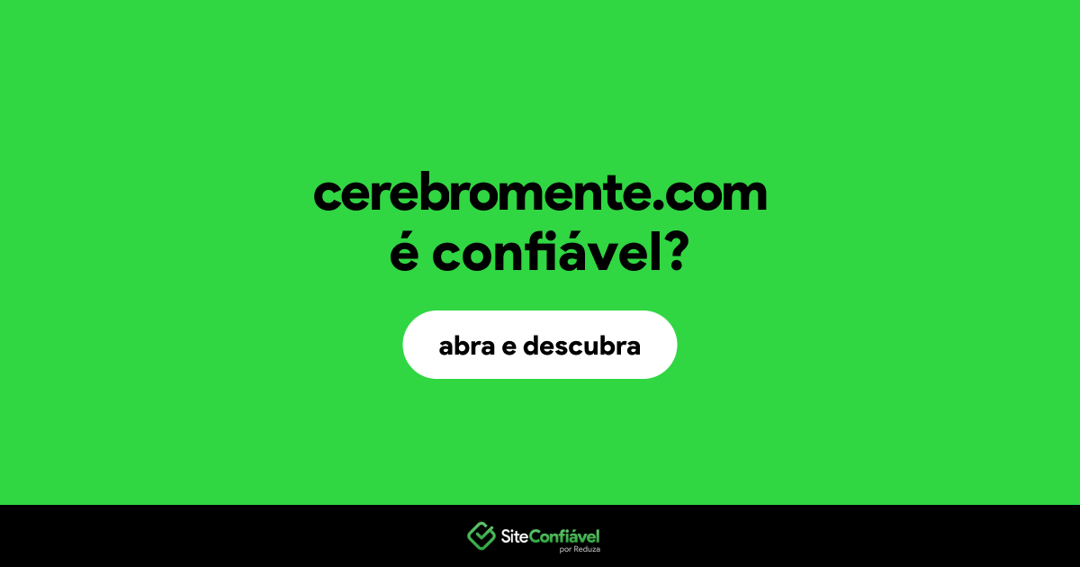 O site cerebromente.com é confiável?