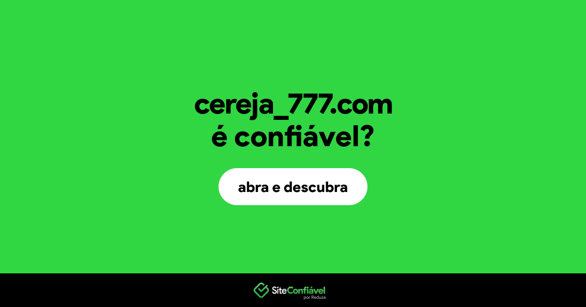 O site cereja_777.com é confiável?