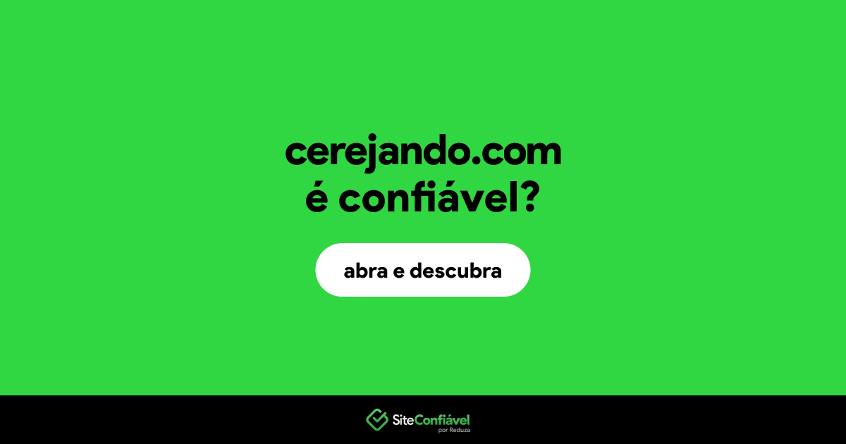 O site cerejando.com é confiável?