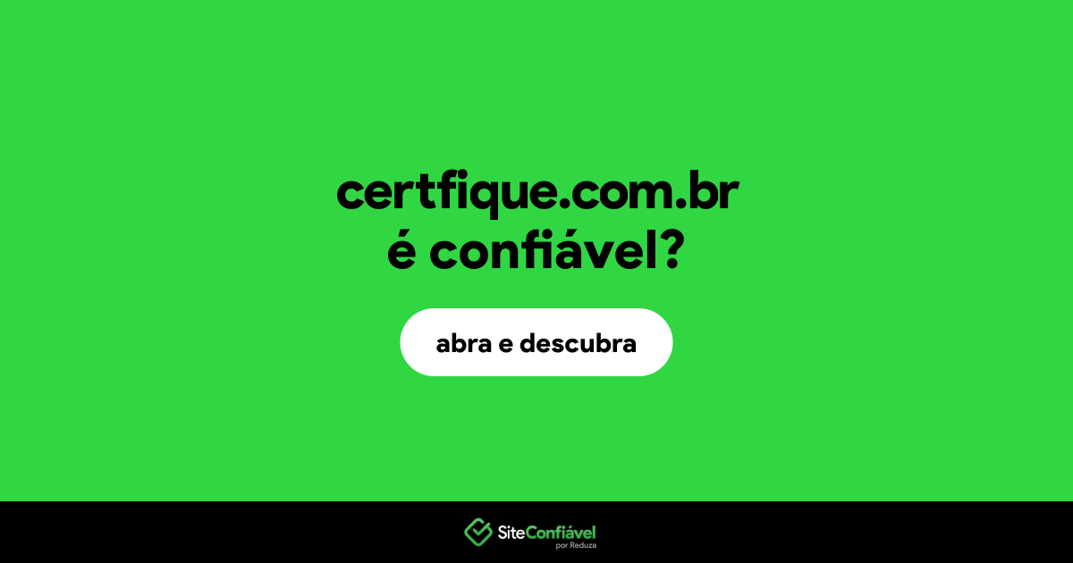 O site certfique.com.br é confiável?