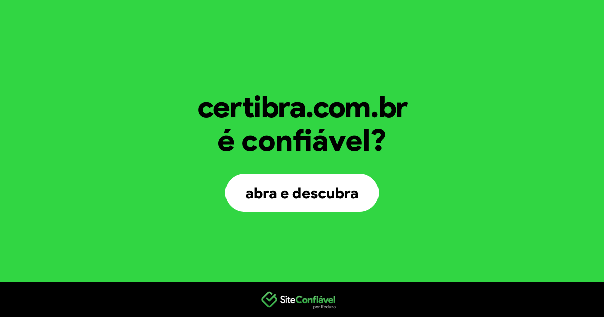 O site certibra.com.br é confiável?