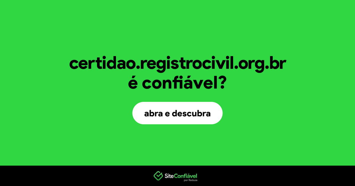 O site certidao.registrocivil.org.br é confiável?