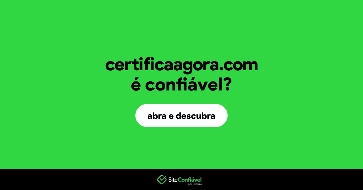 O site certificaagora.com é confiável?