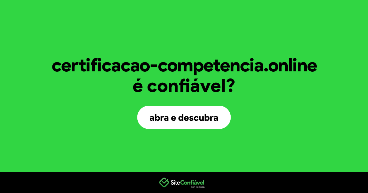 O site certificacao-competencia.online é confiável?