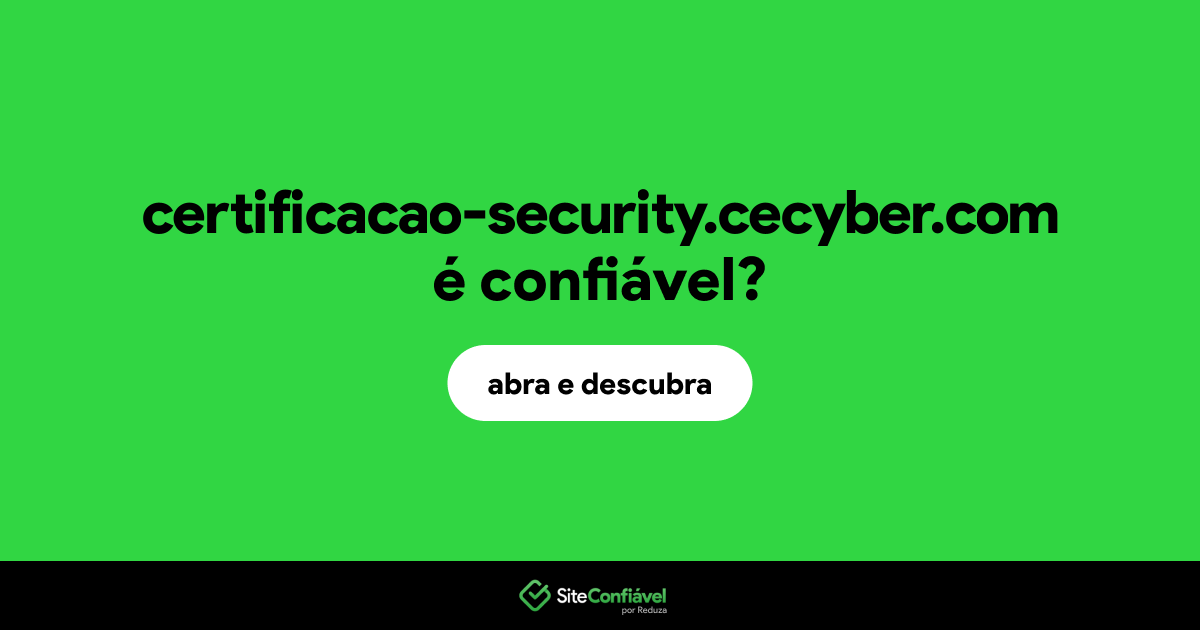 O site certificacao-security.cecyber.com é confiável?