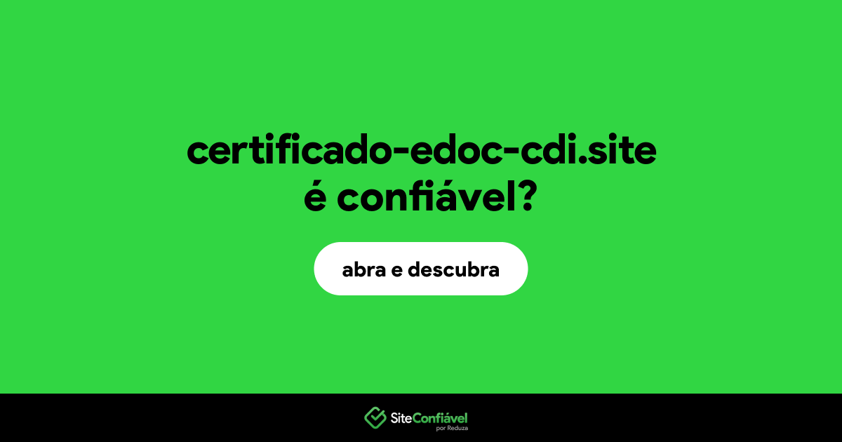 O site certificado-edoc-cdi.site é confiável?